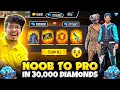 Free Fire NOOB I’d To PRO In 9Minutes😍 || I Bought Everything In 30,000 Diamonds💎-Garena Free Fire