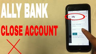 ✅ 4 Ways To Close Ally Financial Bank Account 🔴