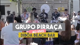 GRUPO PIRRAÇA - TARDEZINHA DIBÔA