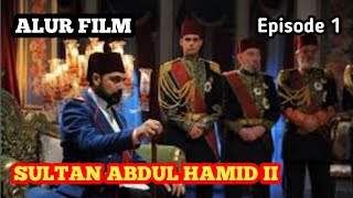 ©Eps1 UMMAT ISLAM MEMERANGI PENJAJAH DI INDIA ! - Alur Film Payitaht Abdul Hamid Season 1 Episode 1