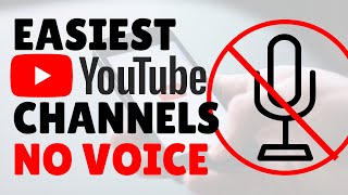 5 Easiest YouTube Channel Ideas Without Using Your Voice or Talking