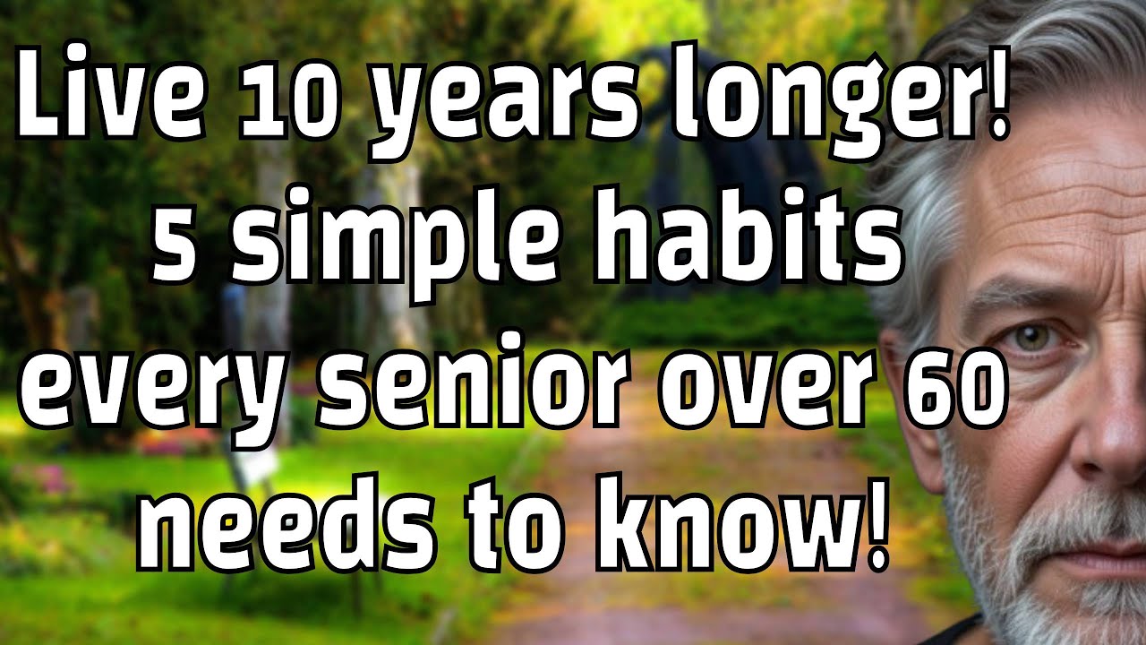5 Daily Habits to Add 10 Years to Your Life Simple Changes for