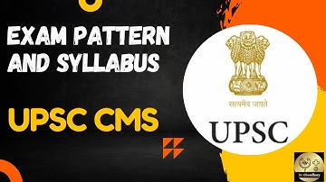 UPSC CMS - EXAM PATTERN AND SYLLABUS ✌️🥳ll REVISED IN 2018 😱😎ll