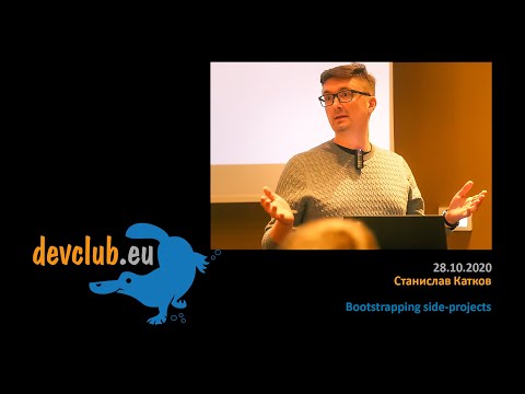 2020.10.28 Станислав Катков - Bootstrapping side-projects