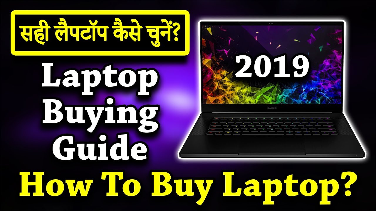 🔥 How To Buy Laptop 2019? 🔥 Laptop Buying Guide For Gaming & Video