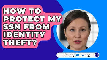 How To Protect My Ssn From Identity Theft? - CountyOffice.org