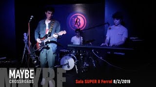 Maybe - Crossroads SALA SUPER 8 Ferrol 8/2/2019