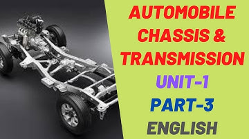 Automobile Chassis and Transmission Unit 1 Part 3 in English for Diploma Mechanical,Automobile Engg