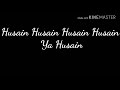 Husain Al Ghareeb Al Ghareeb Al Husain Nauha Lyrics