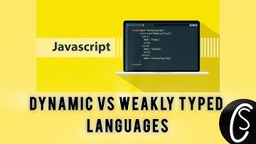 Dynamic vs Weakly Typed Languages | JavaScript for Beginners