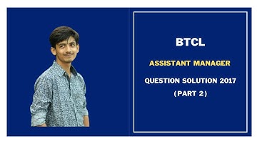 BTCL Assistant Manager Question Solution 2017 || Part 2 || EEE Job Preparation in Bangladesh