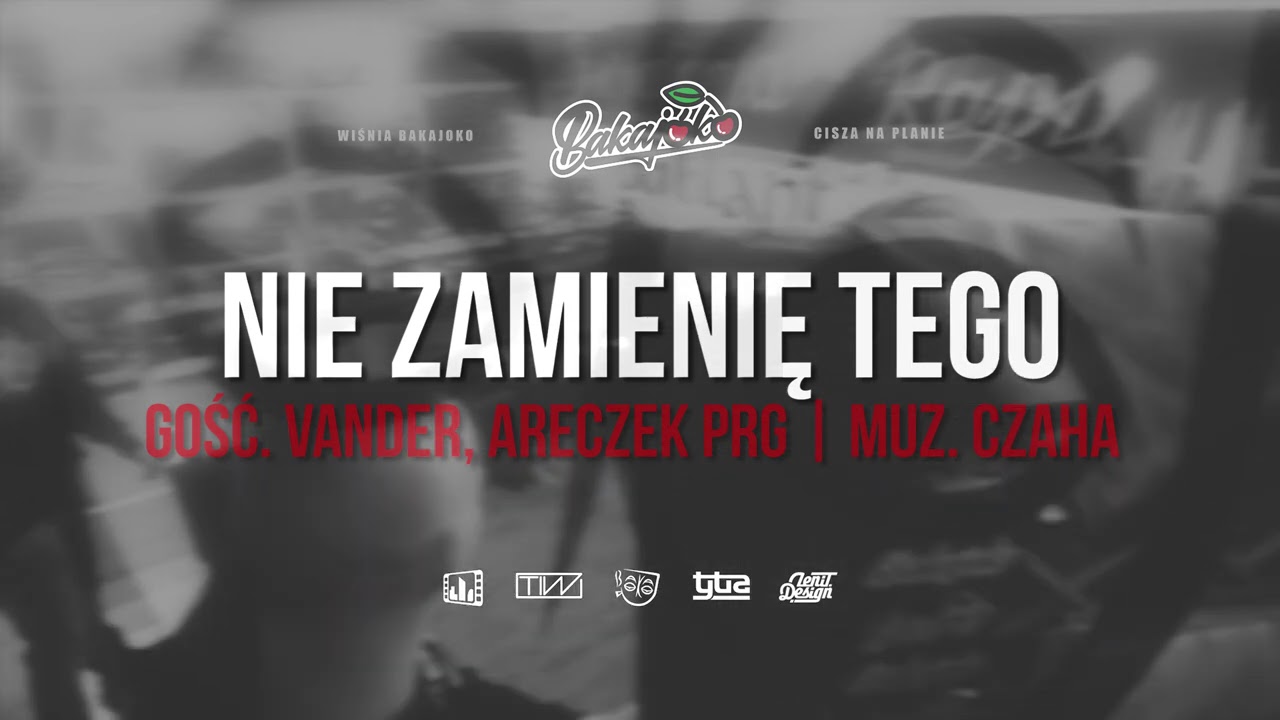 6. Wiśnia Bakajoko - NIE ZAMIENIĘ TEGO gość. Vander, Areczek PRG, muz. Czaha auf YouTube ansehen 6. Wiśnia Bakajoko - NIE ZAMIENIĘ TEGO gość. Vander, Areczek PRG, muz. Czaha auf YouTube ansehen