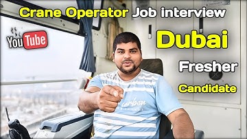 How is the crane operator interviewed for getting a job in Dubai and what questions are asked 🏗️
