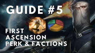 Stellaris Guide 3.0 - First Ascension Perk & Factions (5)