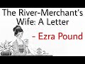 The River-Merchant's Wife: A Letter by Ezra Pound