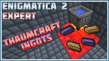 Thaumium and Alumninum Brass - Minecraft: Enigmatica 2 Expert #35