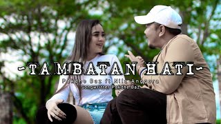 TAMBATAN HATI - Pakdhe Baz ft Nila Anggora | Official Music Video | Sampean paling iso ngerteni dek!