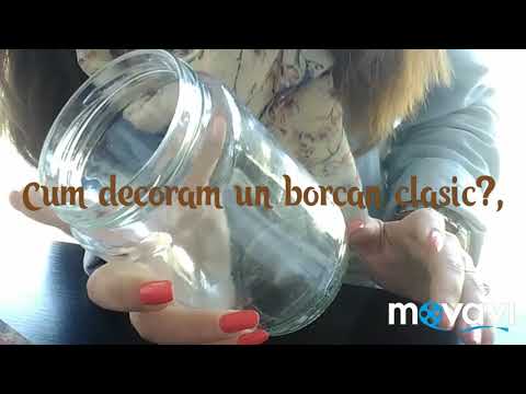 Video: Cum Să Decorați Un Borcan De Sticlă