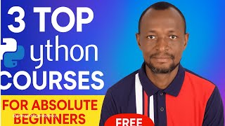 3 Top Python Programming Courses for Absolute Beginners