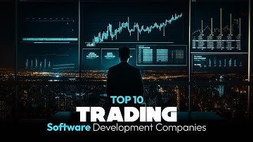 Top 10 Trading Software Development Companies