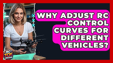 Why adjust RC control curves for different vehicles? - RC Toy Central