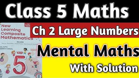 Class 5 Maths New Learning Composite Mathematics Class 5|Chapter 2 Mental Maths|hpsgurugram