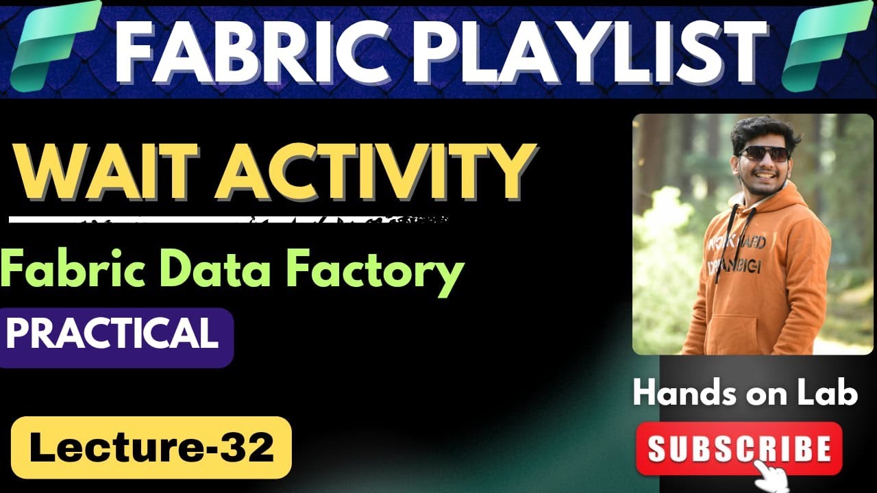 32. Wait Activity in Microsoft Fabric | Pause Pipelines Before Next ...