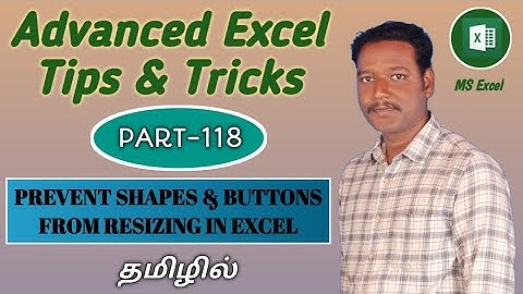 Part 118 - Prevent buttons and shapes from resizing in Excel when cell size adjusted | Kallanai YT