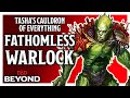 Fathomless Warlock in Tasha's Cauldron of Everything - D&D Beyond