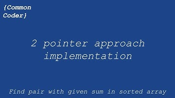 Using Two pointer implementation | Finding distinct element pair with given sum in sorted array