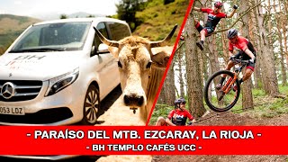 Paraíso del MTB. Ezcaray, La Rioja | BH TEMPLO CAFÉS UCC |