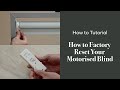 How to factory reset your motorised blind  blindsbypost