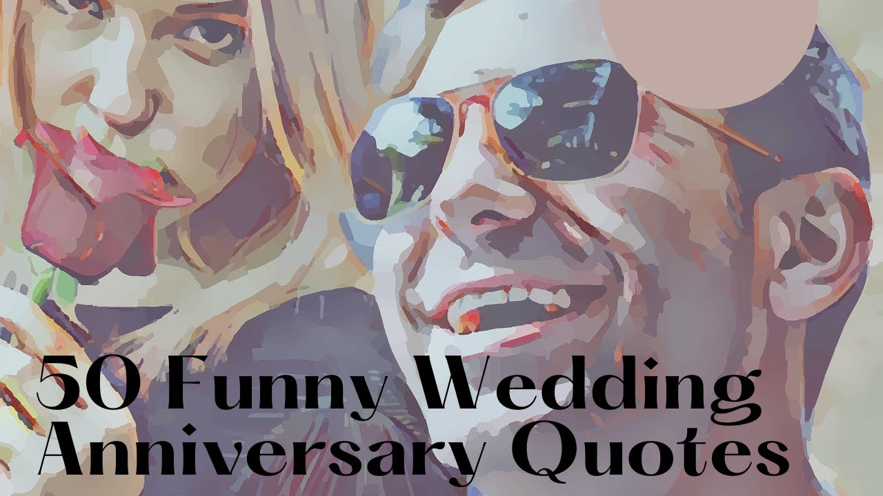 50 Funny Wedding Anniversary Quotes 💍 Wedding Anniversary Quotes - YouTube