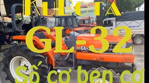 Kubota Gl32 hàng hiếm số cơ,ben cơ,2 cầu,trợ lái đẹp xuất sắc!!!