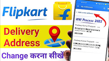 Flipkart Delivery Address Kaise Change kare 2025 - how to change Flipkart delivery address
