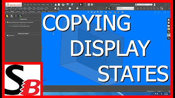 Solidworks - Copying Display States