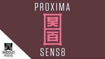 Proxima - Sens8