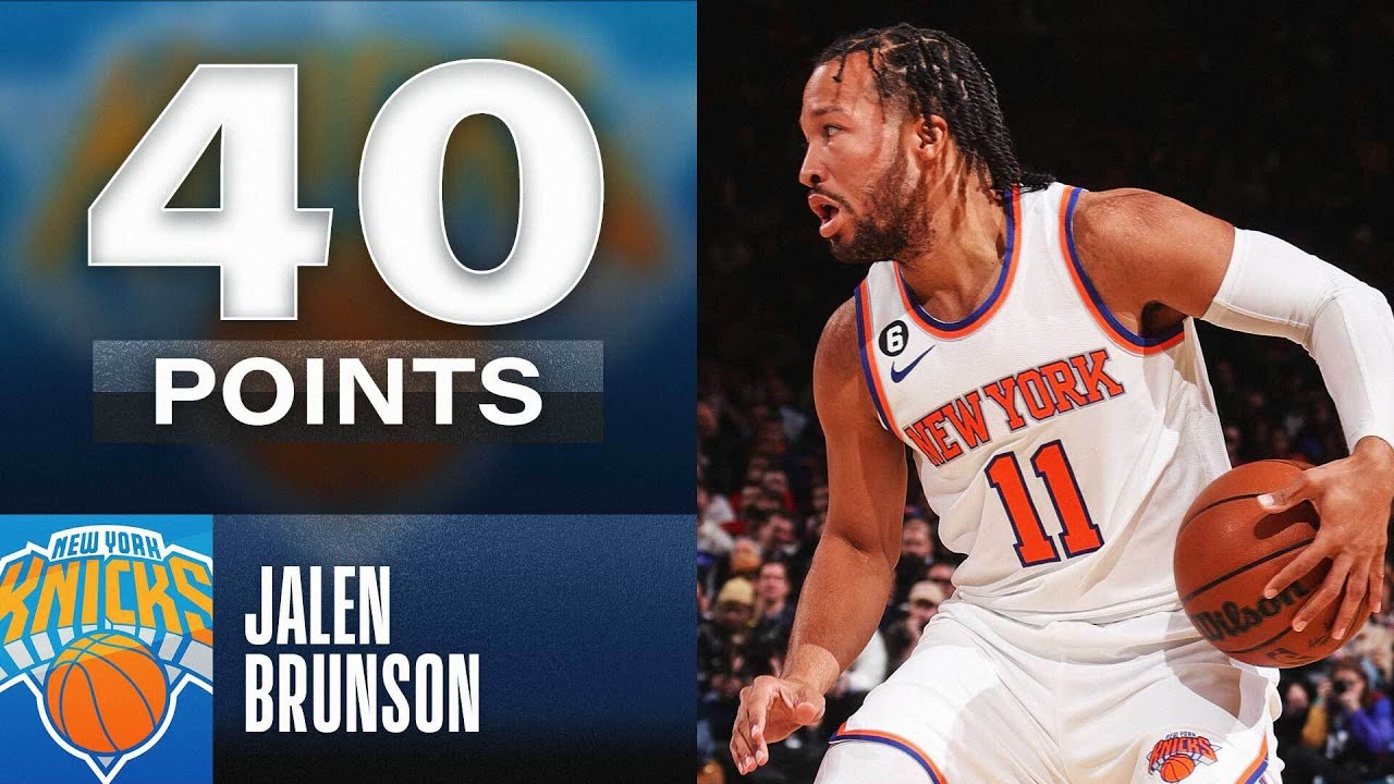 Jalen Brunson's BIG 40 Point Performance in Knicks W