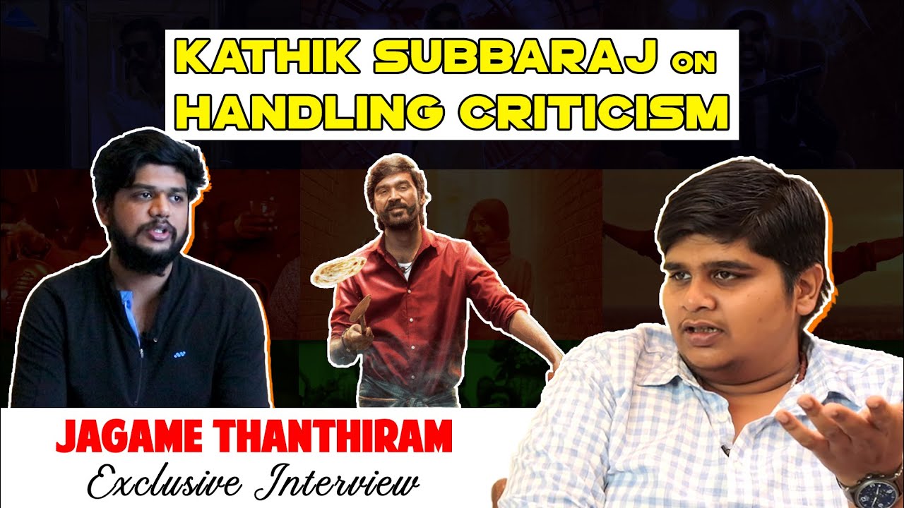 Karthik Subbaraj on handling criticism | Jagame Thandhiram | Dhanush | Open Pannaa