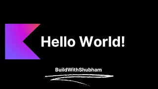 Hello World In Kotlin | Kotlin Course In Hindi