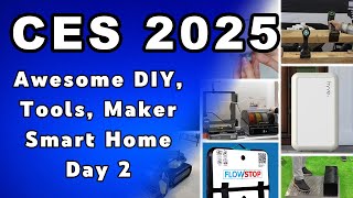 Awesome Smart Home, DIY & Maker Products of CES 2025   Day 2