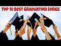 Top 10 BEST Graduation Songs