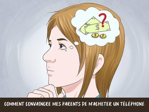 Vidéo: Comment convaincre les parents d'acheter un smartphone