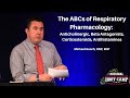 The ABCs of Respiratory Pharmacology | The EM Boot Camp Course