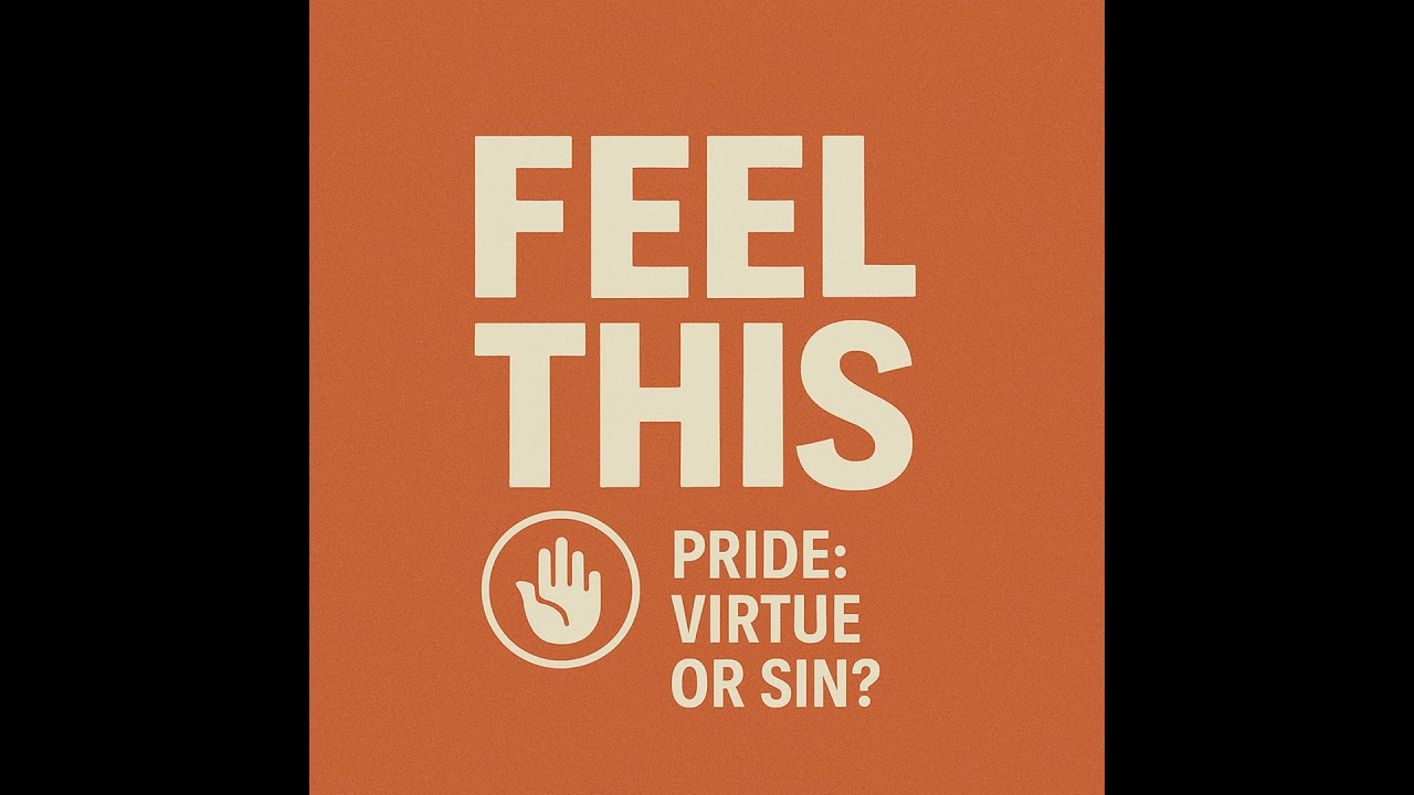 Pride: Virtue or Sin?