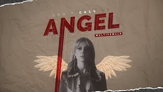 ►MultiFemale | Don't Call Me Angel Resimi