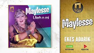Maylesse - Ekes adarik - [ Spécial fête Kabyle ]