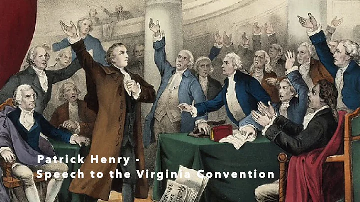 Patrick Henry - Speech to the Virginia Convention