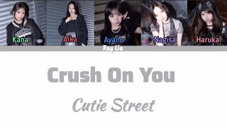 CUTIE STREET - CRUSH ON YOU | Color coded lyrics (Kan/Rom/Eng/Tr) Türkçe Çeviri 