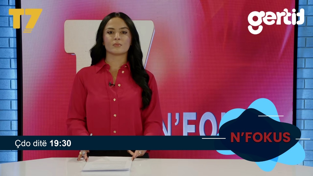 Lajmet e orës 19-30, 05.10.2026 | N'FOKUS | T7

Facebook: https://www.facebook.com/televizioni7
Instagram: https://www.instagram.com/televizioni7
Web: https://www.televizioni7.com

© & ℗ T7 SH.P.K. All rights reserved!